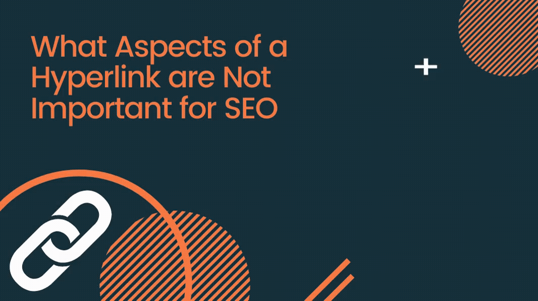 What Aspects Of A Hyperlink Are Not Important For Seo